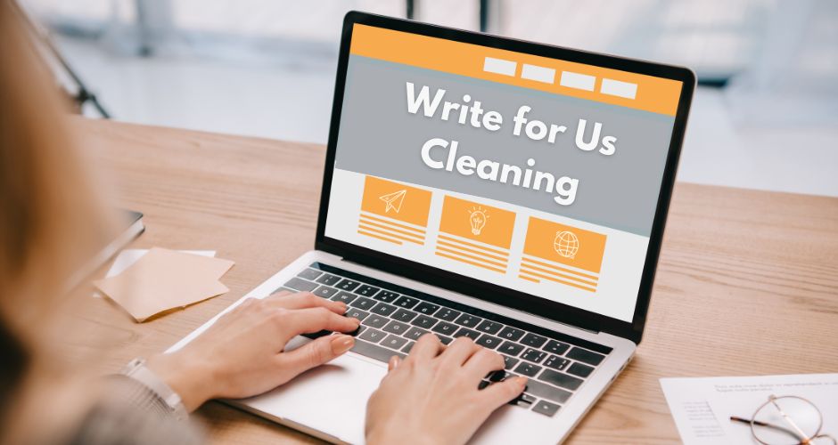 Write For Us Cleaning